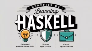 Benefits of Learning Haskell Programming