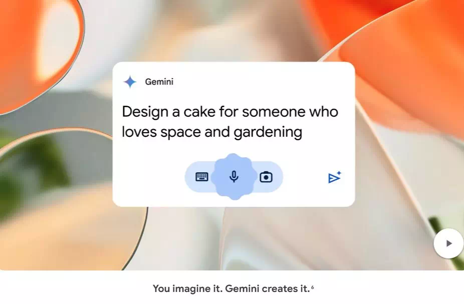 Gemini built in, for more AI-mazing . you imagine it . gemini creates it